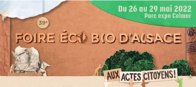 Foire Eco BIO Alsace du 26 mai au 29 mai 2022 – COLMAR